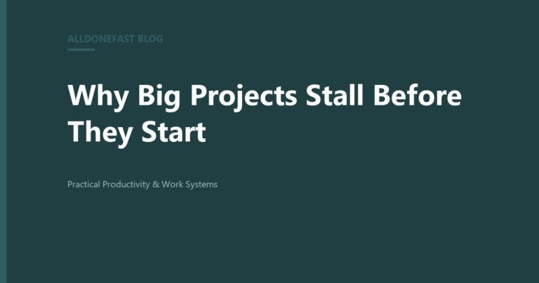 Why Big Projects Stall Before They Start